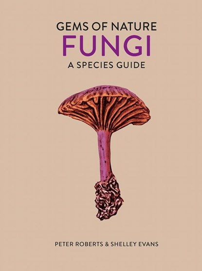 Fungi, ROBERTS,  Peter ; Evans, Shelley - Gebonden Gebonden - 9780711258457