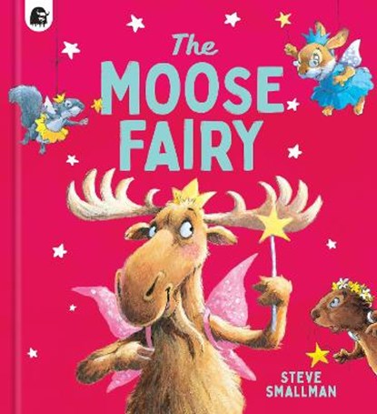 The Moose Fairy, Steve Smallman - Paperback - 9780711258815