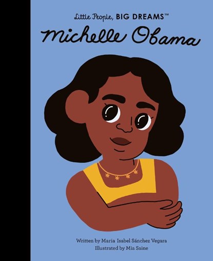MICHELLE OBAMA, Maria Isabel Sanchez Vegara - Gebonden - 9780711259423