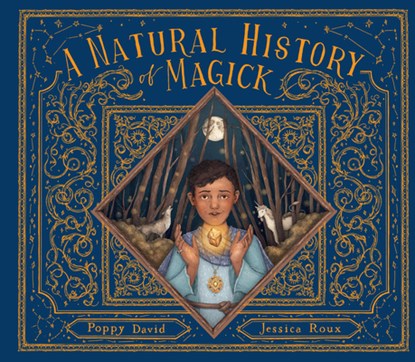 A Natural History of Magick, Poppy David - Gebonden - 9780711260276