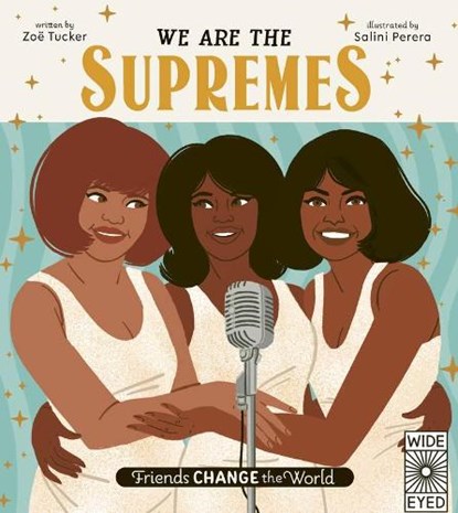Friends Change the World: We Are the Supremes, TUCKER,  Zoe - Gebonden - 9780711261518