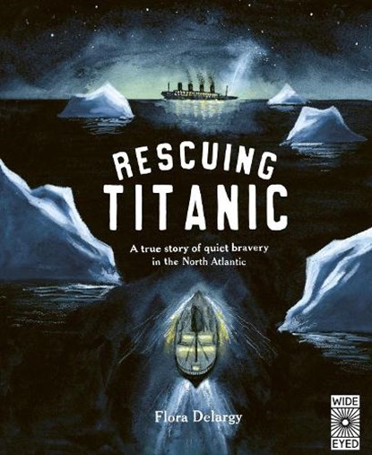 Rescuing Titanic, Flora Delargy - Gebonden - 9780711262768