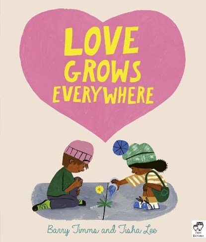 Love Grows Everywhere, Barry Timms - Paperback - 9780711264205