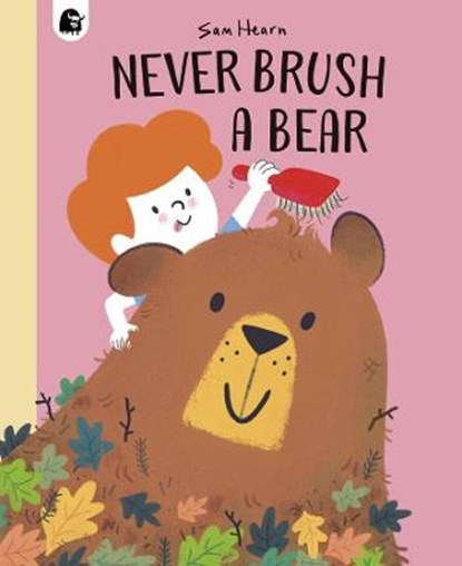 Never Brush a Bear, HEARN,  Sam - Gebonden - 9780711265547