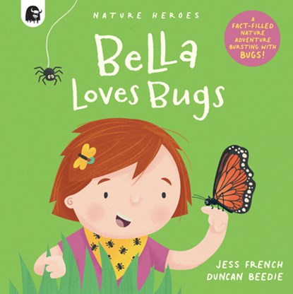 Bella Loves Bugs, Jess French - Gebonden - 9780711265622
