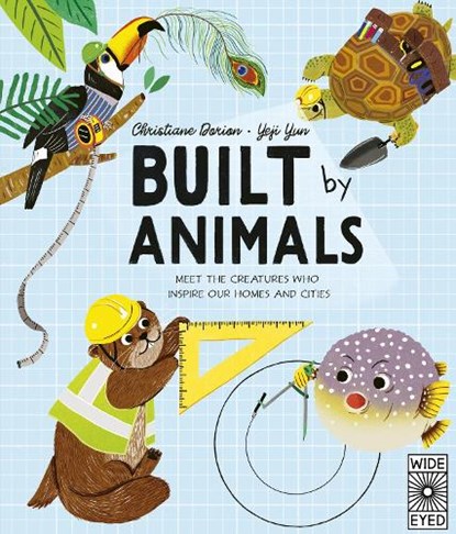 Built by Animals, Christiane Dorion - Gebonden - 9780711265684