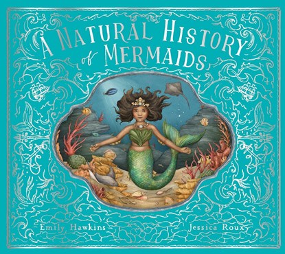 A Natural History of Mermaids, Emily Hawkins - Gebonden - 9780711266490