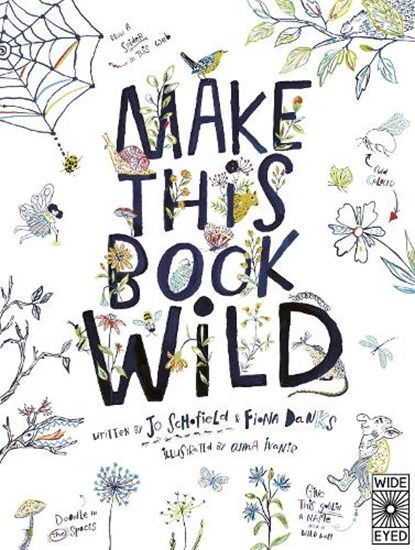 Make This Book Wild, Fiona Danks ; Jo Schofield - Paperback - 9780711266971