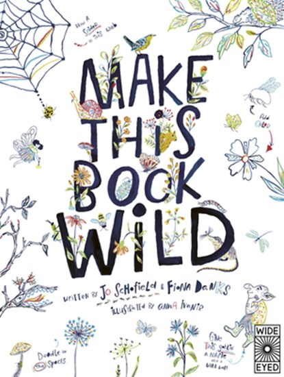 Make This Book Wild, Fiona Danks ; Jo Schofield - Paperback - 9780711266988