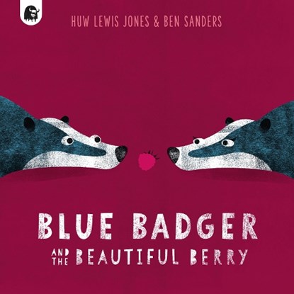 Blue Badger and the Beautiful Berry, Huw Lewis Jones - Paperback - 9780711267596