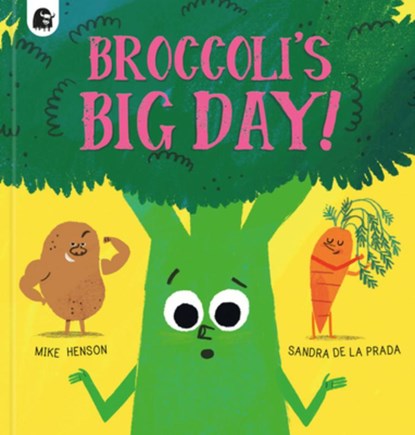 Broccoli's Big Day!, Mike Henson - Gebonden - 9780711267923