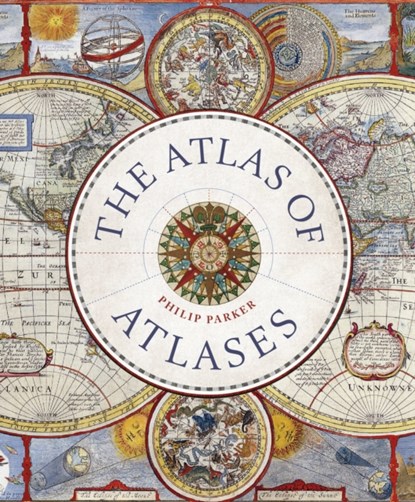Atlas of Atlases, Philip Parker - Gebonden Gebonden - 9780711268050