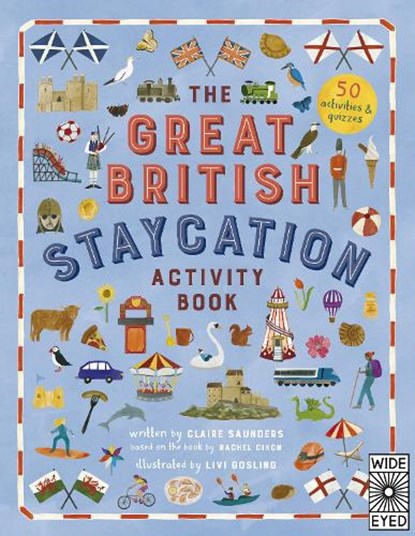 The Great British Staycation Activity Book, Rachel Dixon ; Claire Saunders - Paperback - 9780711268661