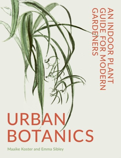 Urban Botanics, Emma Sibley - Gebonden - 9780711268678