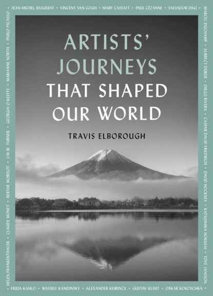 Artists' Journeys That Shaped Our World, Travis Elborough - Paperback - 9780711268708
