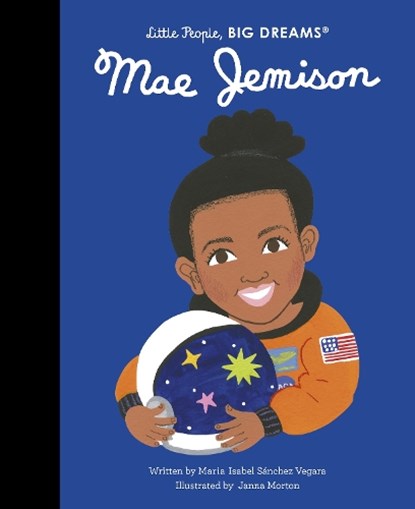 Mae Jemison, Maria Isabel Sanchez Vegara - Gebonden - 9780711270930