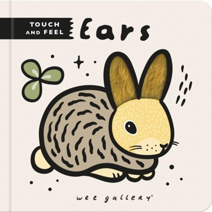 Wee Gallery Touch and Feel: Ears, niet bekend - Gebonden - 9780711275423