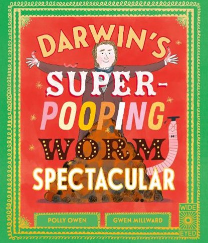 Darwin's Super-Pooping Worm Spectacular, Polly Owen - Gebonden - 9780711275959