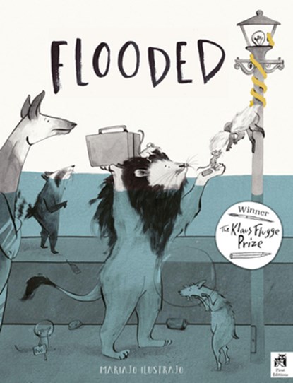 Flooded: Winner of the Klaus Flugge Prize for Illustration 2023, Mariajo Ilustrajo - Gebonden - 9780711276789