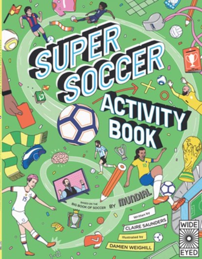 Super Soccer Activity Book, Claire Saunders ; Mundial - Paperback - 9780711276994