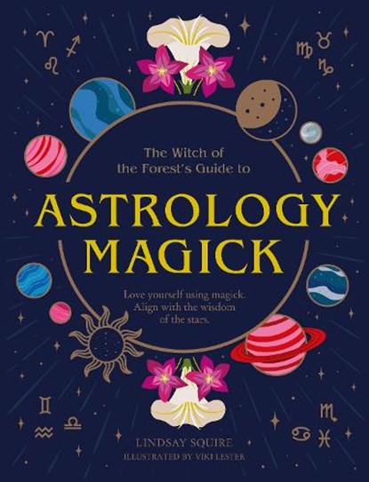 Astrology Magick, Lindsay Squire - Gebonden Paperback - 9780711277182