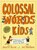 Colossal Words for Kids, Colette Hiller - Paperback - 9780711278738