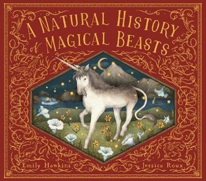 A Natural History of Magical Beasts, Emily Hawkins - Gebonden - 9780711278806