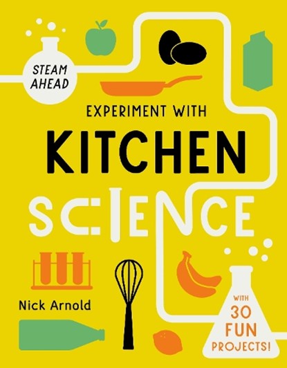 Experiment with Kitchen Science, Nick Arnold - Paperback - 9780711279421