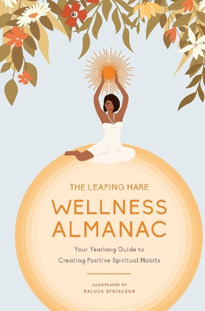 The Leaping Hare Wellness Almanac, Leaping Hare Press - Gebonden - 9780711279872
