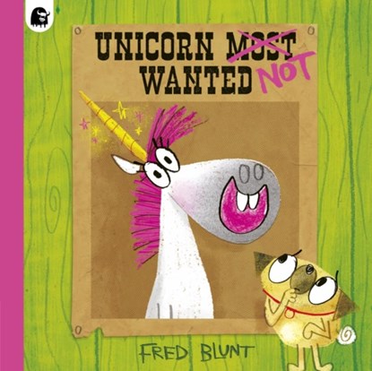 Unicorn NOT Wanted, Fred Blunt - Paperback - 9780711281318