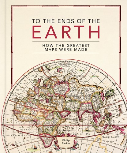 To the Ends of the Earth, Philip Parker - Gebonden - 9780711282643