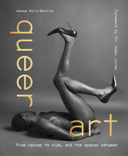 Queer Art, Gemma Rolls-Bentley - Gebonden - 9780711282674