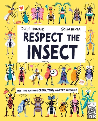 Howard, J: Respect the Insect, Jules Howard - Gebonden - 9780711283312