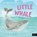 Little Whale, Anna Brett - Gebonden - 9780711283541