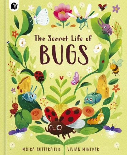 The Secret Life of Bugs, Moira Butterfield - Gebonden - 9780711286542