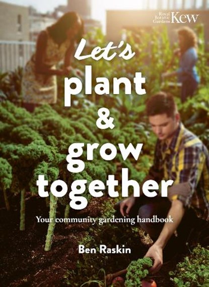 Let's Plant & Grow Together, Ben Raskin - Paperback - 9780711287365