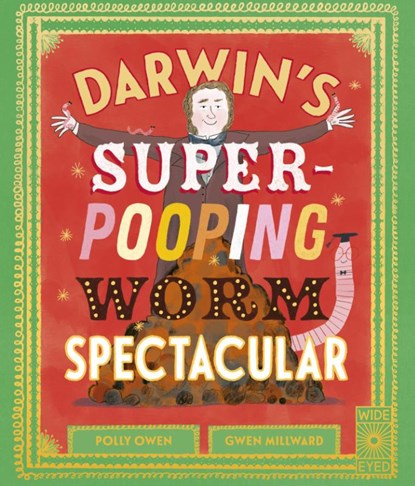 Darwin's Super-Pooping Worm Spectacular, Polly Owen - Paperback - 9780711288393