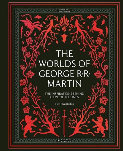 The Worlds of George RR Martin, Tom Huddleston - Gebonden - 9780711288522