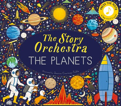 The Story Orchestra: The Planets, Jessica Courtney Tickle - Gebonden - 9780711289161