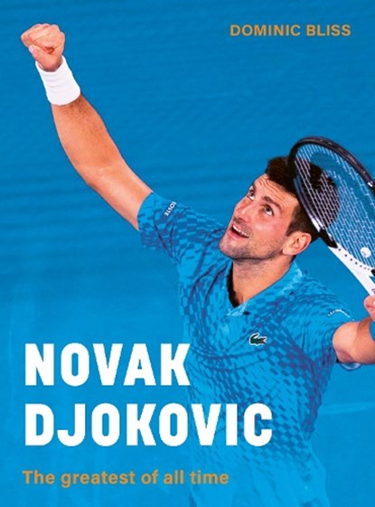 Novak Djokovic, Dominic Bliss - Gebonden - 9780711289277