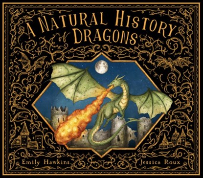 A Natural History of Dragons, Emily Hawkins - Gebonden - 9780711290976