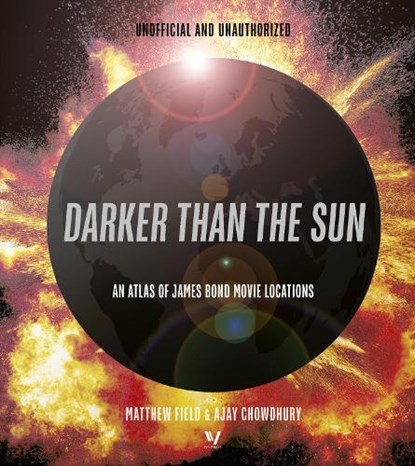 Darker than the Sun, Matthew Field ; Ajay Chowdhury - Gebonden - 9780711293267