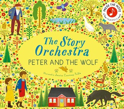 The Story Orchestra: Peter and the Wolf, Jessica Courtney Tickle - Gebonden - 9780711294172