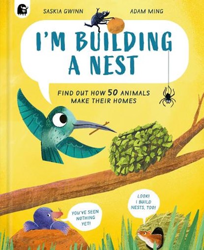 I'm Building a Nest, Saskia Gwinn - Gebonden - 9780711295544