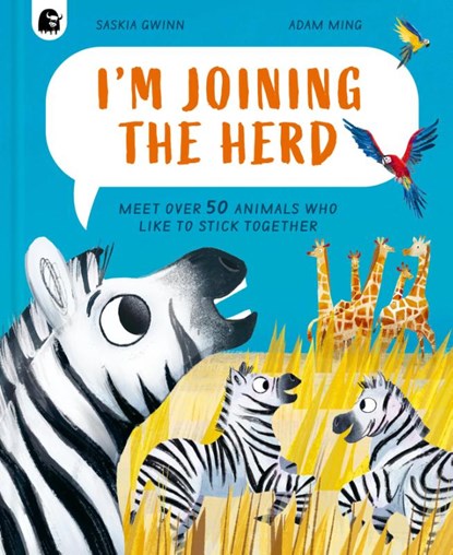 I'm Joining the Herd, Saskia Gwinn - Gebonden - 9780711295582