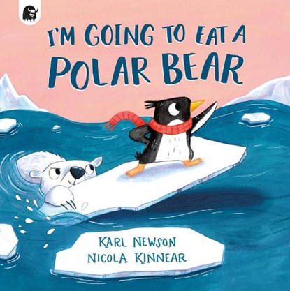 I'm Going to Eat a Polar Bear, Karl Newson - Paperback - 9780711295735