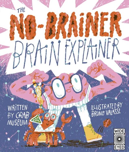 The No-Brainer Brain Explainer, Crab Museum - Gebonden - 9780711297661