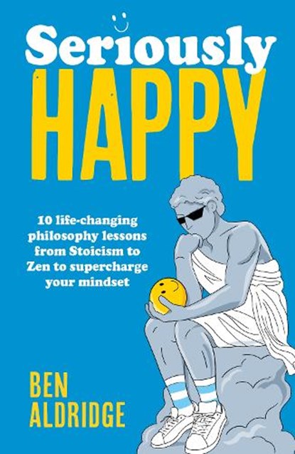 Seriously HAPPY, Ben Aldridge - Paperback - 9780711297791