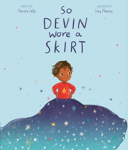 So Devin Wore a Skirt, Shireen Lalji - Paperback - 9780711298521