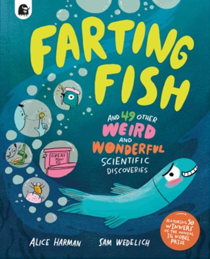 Farting Fish: And 49 Other Weird and Wonderful Scientific Discoveries, Alice Harman - Gebonden - 9780711298811